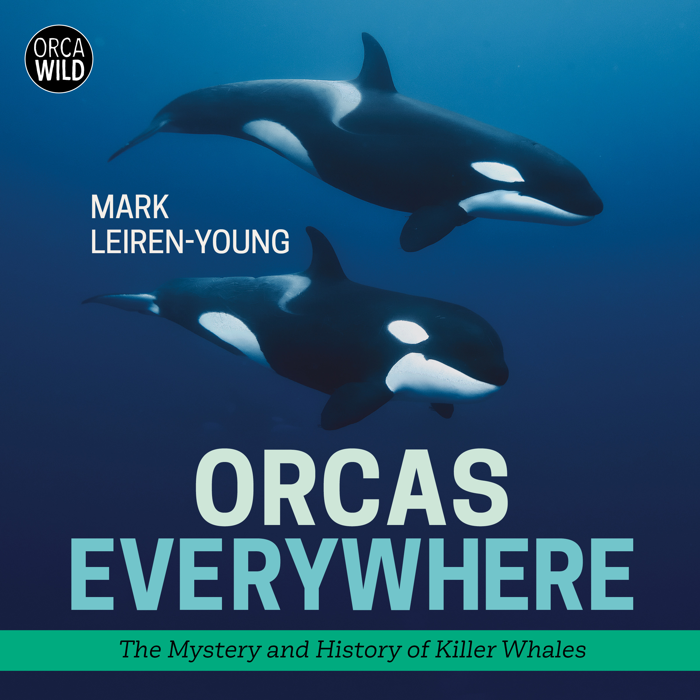 Orca Love, Orca Mysteries & Orcas Everywhere with Mark Leiren-Young